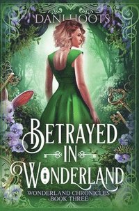 bokomslag Betrayed in Wonderland