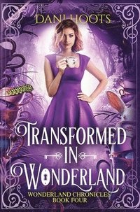 bokomslag Transformed in Wonderland