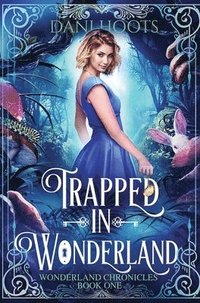 bokomslag Trapped in Wonderland