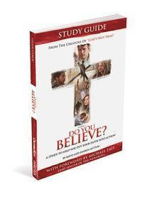 bokomslag Do You Believe? Study Guide a 4-Week Study Based on the Major Motion Picture