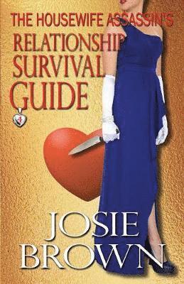 Josie Brown - Housewife Assassin's Relationship Survival Guide, Häftad