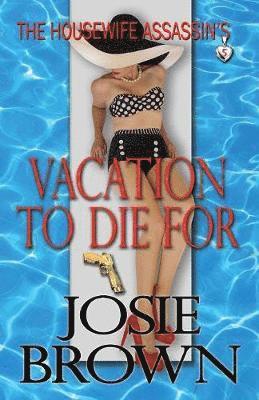 bokomslag Housewife Assassin's Vacation to Die For