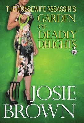 Housewife Assassin's Garden of Deadly Delights 1