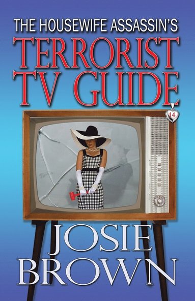 Josie Brown - Housewife Assassin's Terrorist TV Guide, Häftad