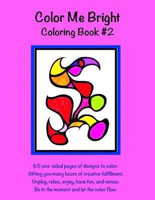 Color Me Bright Coloring Book #2 1