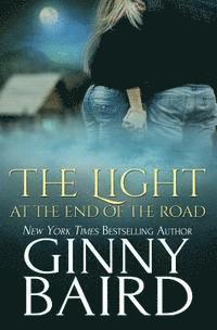Ginny Baird - The Light at the End of the Road, Häftad