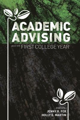 Academic Advising and the First College Year 1