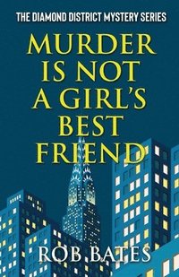 bokomslag Murder is Not a Girl's Best Friend