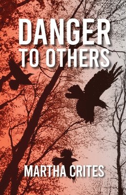 Martha Crites - Danger to Others, Häftad
