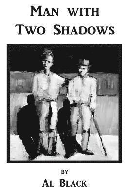 Al Black - Man With Two Shadows, Häftad