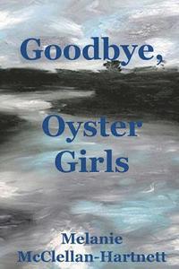 bokomslag Goodbye, Oyster Girls