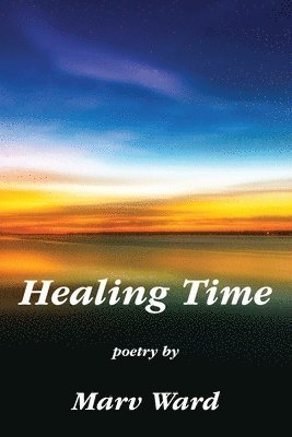 Marvin Landon Ward - Healing Time, Häftad
