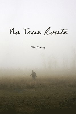 Tim Conroy - No True Route, Häftad