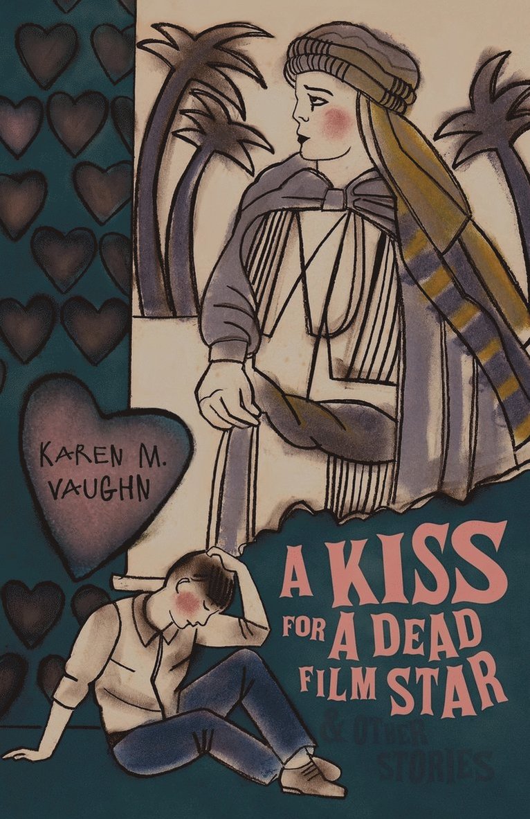 A Kiss for a Dead Film Star and Other Stories 1