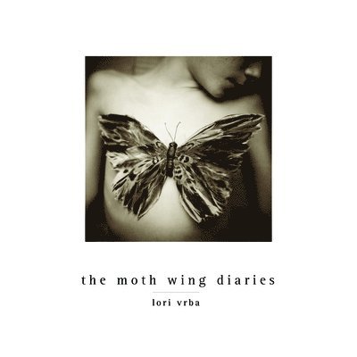 The Moth Wing Diaries 1