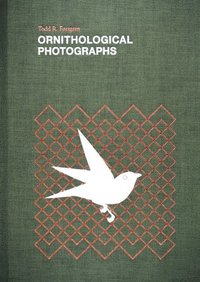 bokomslag Ornithological Photographs