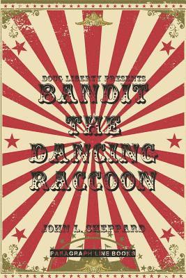 Doug Liberty Presents Bandit the Dancing Raccoon 1