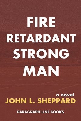 Fire Retardant Strong Man 1