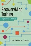 bokomslag Recoverymind Training: A Neuroscientific Approach to Treating Addiction