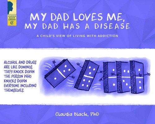 Claudia Black - My Dad Loves Me, My Dad Has a Disease, Häftad