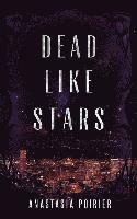 Dead Like Stars 1