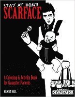 bokomslag Stay at Home Scarface: A Coloring & Activity Book for Gangster Parents