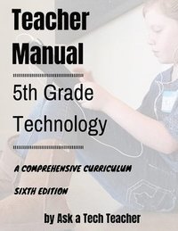 bokomslag 5th Grade Technology: A Comprehensive Curriculum