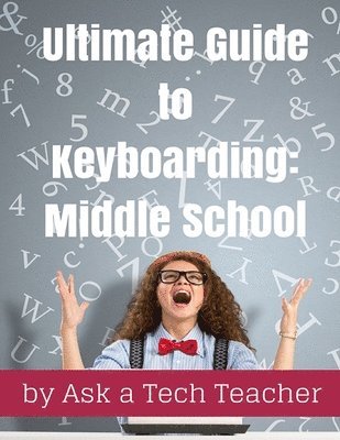 Ultimate Guide to Keyboarding: Middle School 1