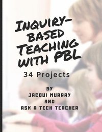 bokomslag Inquiry-based Teaching with PBL: 34 Projects