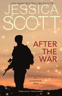 Jessica Scott - After the War: A Coming Home Novel, Häftad