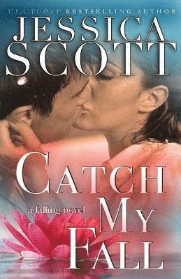 bokomslag Catch My Fall: A Falling Novel