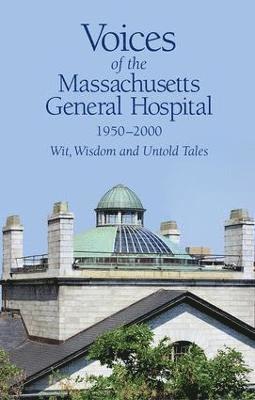 bokomslag Voices of the Massachusetts General Hospital 1950-2000