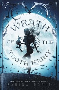 bokomslag Wrath of the Tooth Fairy
