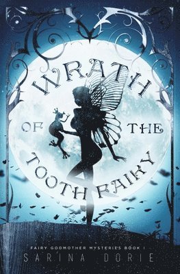 Wrath of the Tooth Fairy 1