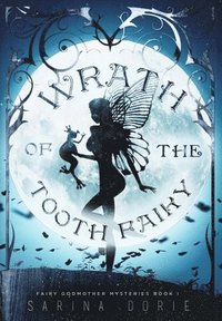 bokomslag Wrath of the Tooth Fairy