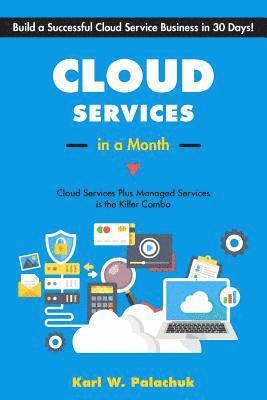 Karl W Palachuk - Cloud Services in a Month, Häftad