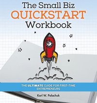 bokomslag The Small Biz Quickstart Workbook