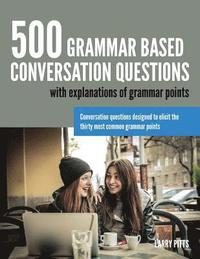 bokomslag 500 Grammar Based Conversation Questions