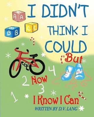 D V Lang, Serenity Solutions Publishing LLC - I Didn't Think I Could, Häftad