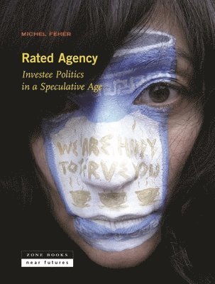 Michel Feher - Rated Agency, Inbunden