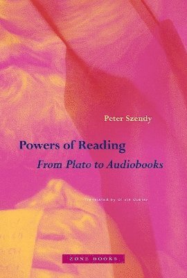 Peter Szendy - Powers of Reading, Inbunden