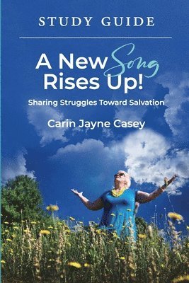 New Song Rises Up! STUDY GUIDE