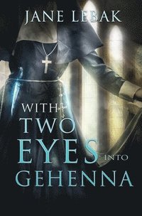 bokomslag With Two Eyes Into Gehenna