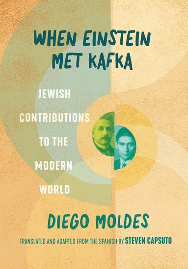 Diego Moldes, Steven Capsuto - When Einstein Met Kafka, Inbunden