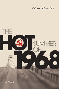 bokomslag The Hot Summer of 1968