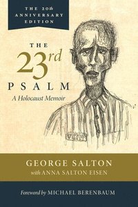 bokomslag The 23rd Psalm, A Holocaust Memoir