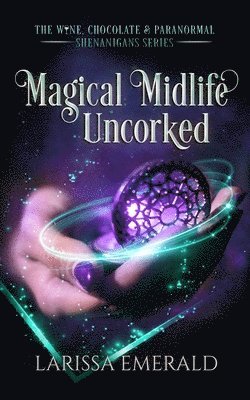 bokomslag Magical Midlife Uncorked