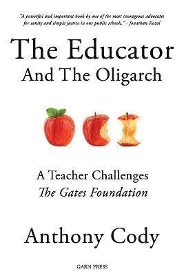 Anthony Cody - Educator and the Oligarch, Häftad