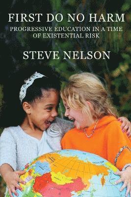 Steve Nelson - First, Do No Harm, Häftad