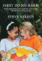 Steve Nelson - First, Do No Harm, Inbunden